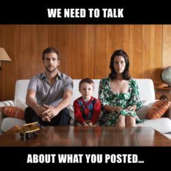 family looking serious with the caption 'we need to talk about what you posted'